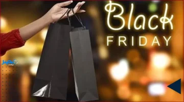 اقتراب موسم البلاك فرايداي 2025 يرفع تحذيرات حماية المستهلك وسط استعدادات واسعة للمتاجر